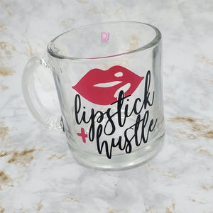 Lipstick & Hustle Glass  Mug