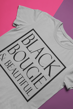 Load image into Gallery viewer, Black Bougie &amp; Beautiful Tee For Women