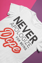 Load image into Gallery viewer, Never Apologize  Tee For Women