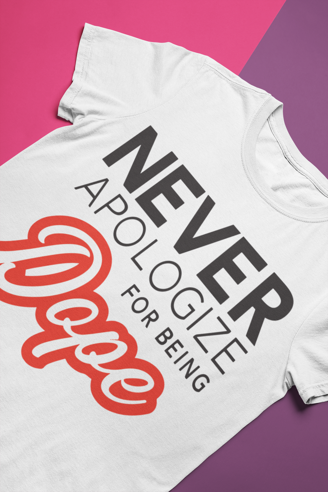 Never Apologize  Tee For Women