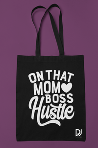 On that Mom Boss Hustle Tote
