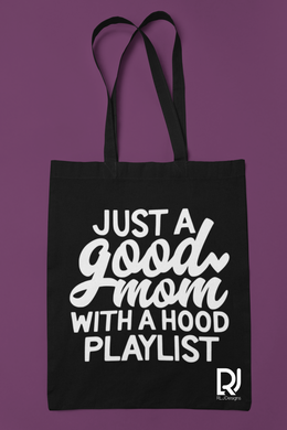 Just a Good Mom Hood with a  Playlist Tote