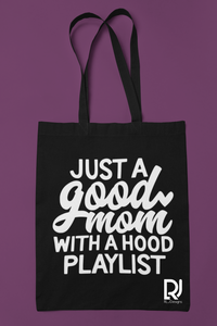 Just a Good Mom Hood with a  Playlist Tote